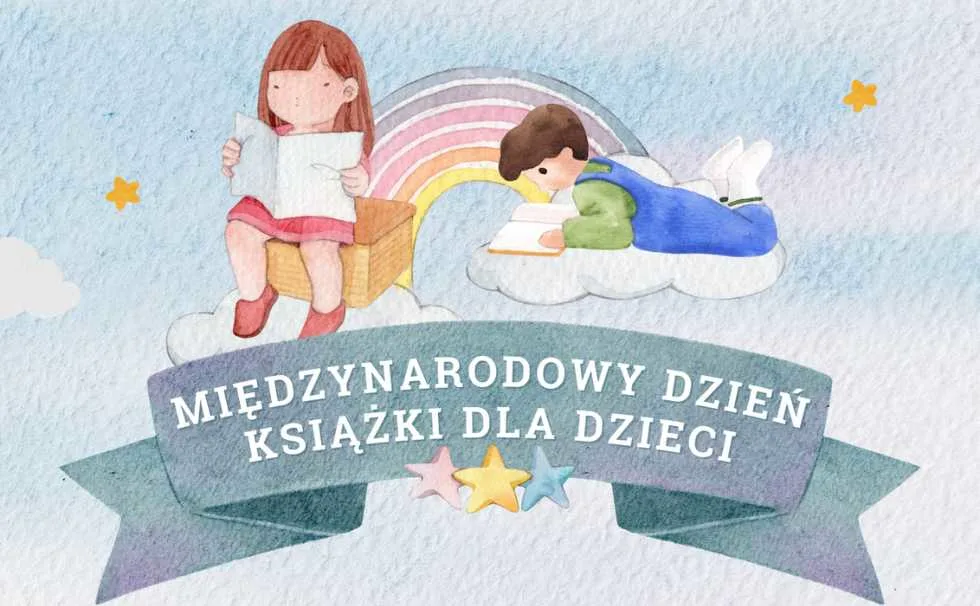 MIĘDZYNARODOWY DZIEŃ KSIĄŻKI DLA DZIECI