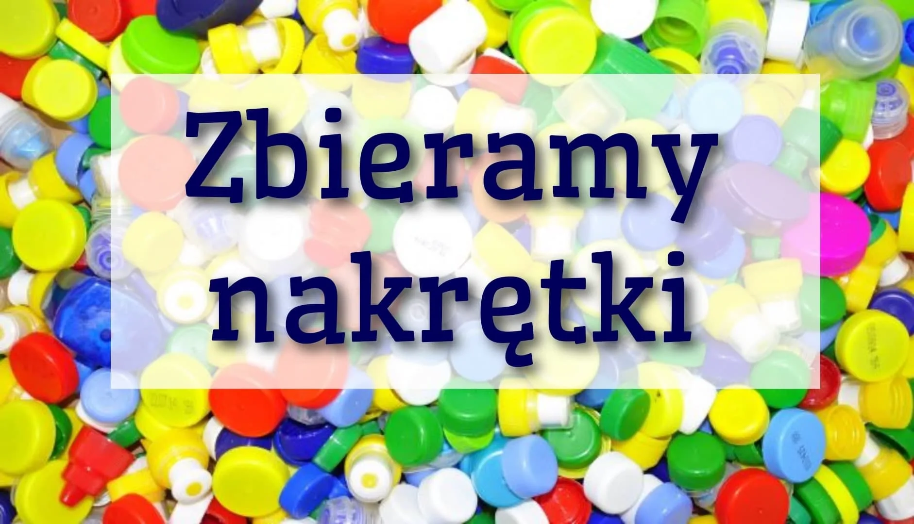 „ODKRĘCAMY, ZBIERAMY, POMAGAMY!”