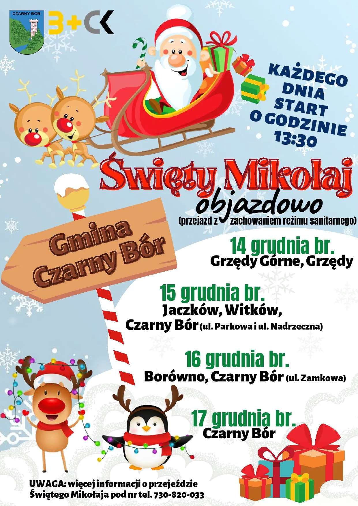 “Mikołaj, Mikołaj jedzie samochodem, bo gdzieś zgubił saneczki w tę mroźną pogodę…”