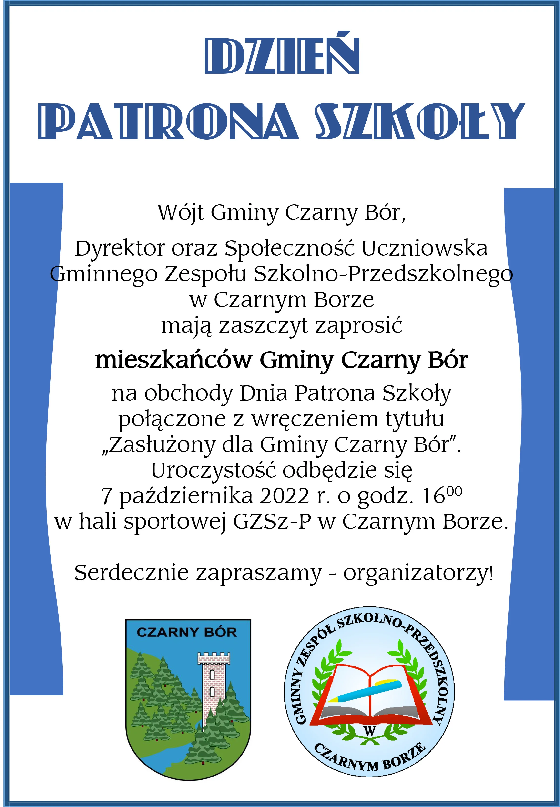 ZAPRASZAMY NA DZIEŃ PATRONA Szkoły połączony z wręczeniem tytułu " Zasłużony dla Gminy Czarny Bór"